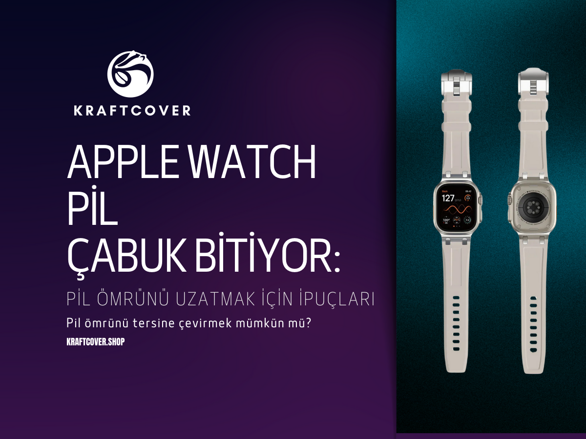 Apple Watch Pil Çabuk Bitiyor: Pil Ömrünü Uzatmak için İpuçları