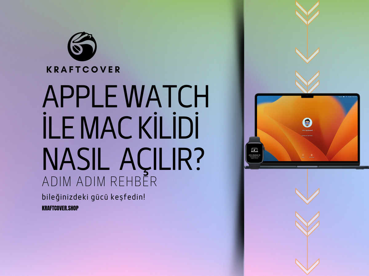 Apple Watch ile Mac Kilidi Nasıl Açılır? Adım Adım Rehber