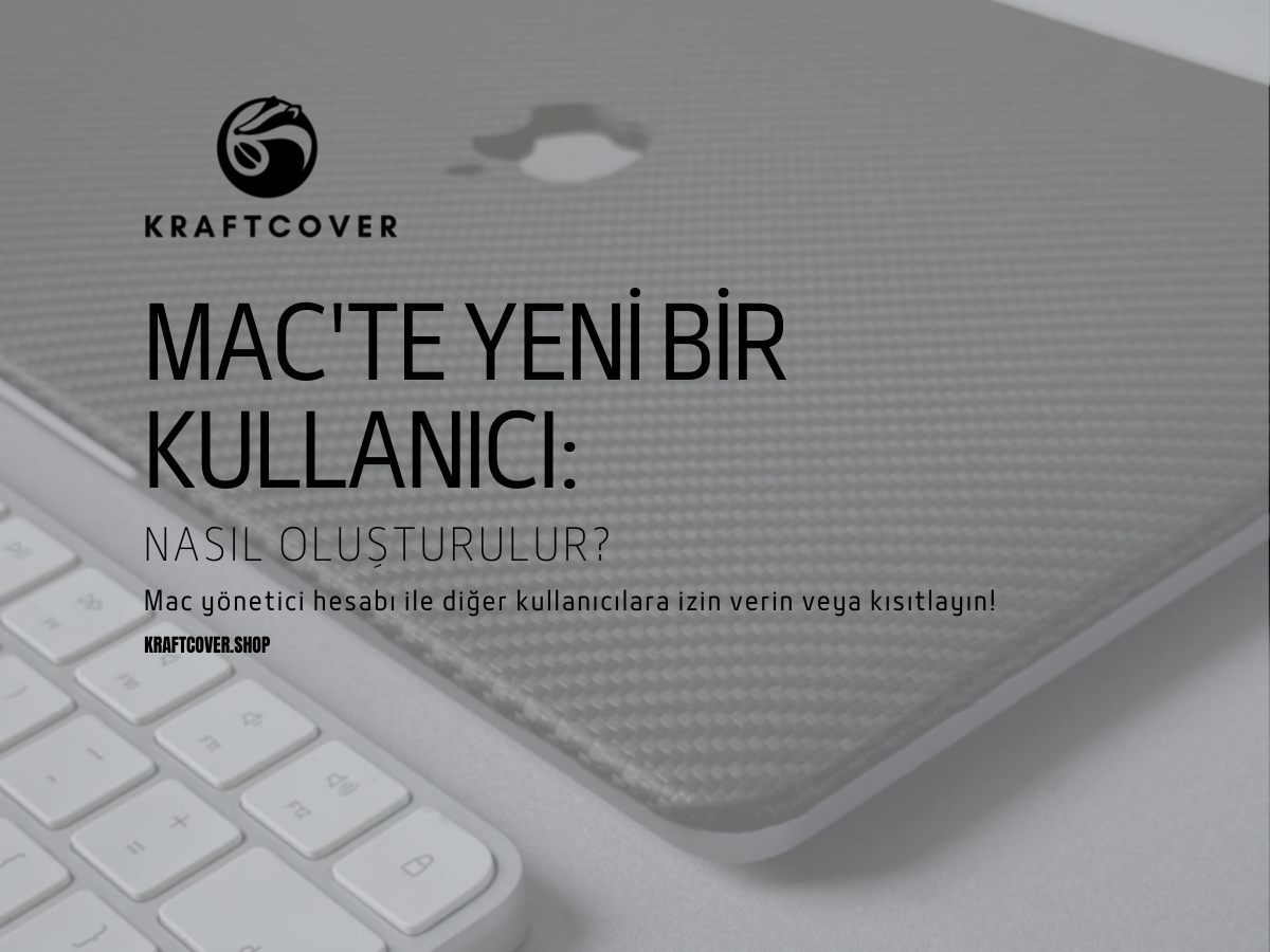 Mac'te Yeni Bir Kullanıcı Nasıl Oluşturulur?