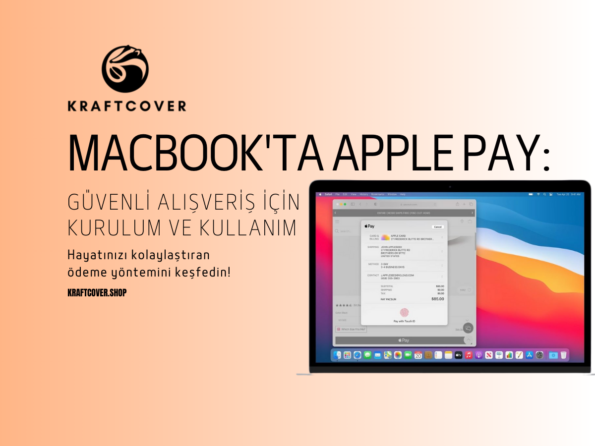 MacBook'ta Apple Pay: Güvenli Alışveriş İçin Kurulum ve Kullanım