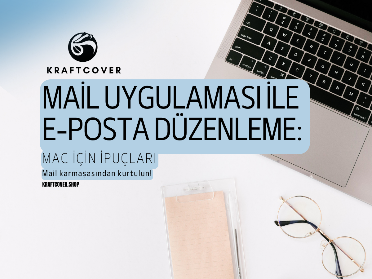 Mail Uygulaması ile E-posta Düzenleme: Mac için İpuçları