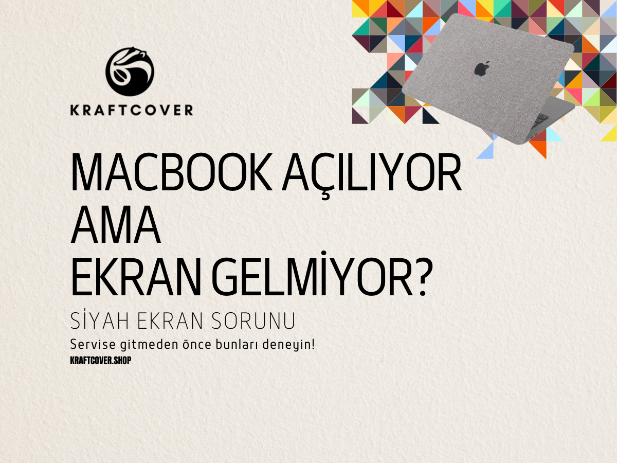 MacBook Açılıyor Ama Ekran Gelmiyor? Siyah Ekran Sorunu