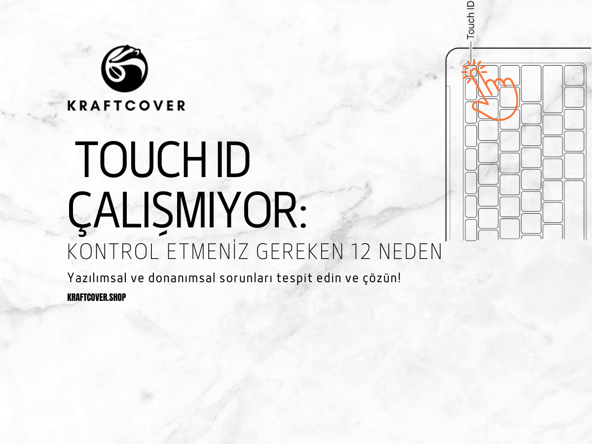 MacBook’ta Touch ID Çalışmıyor: Kontrol Etmeniz Gereken 12 Neden