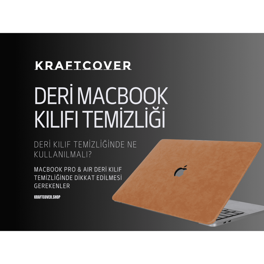 MacBook Deri Kılıf Bakım Rehberi: MacBook'ta Sırçalı Deri Kılıf Kullanımı ve Deri Bakımı