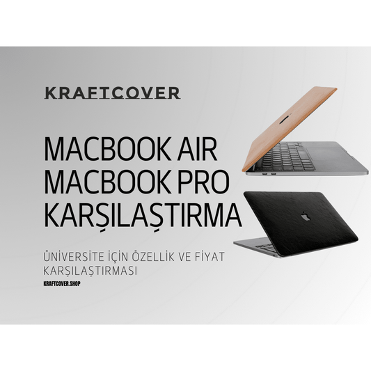 Üniversite İçin MacBook Air mi, MacBook Pro mu? Hangisi Sizin İçin İdeal?