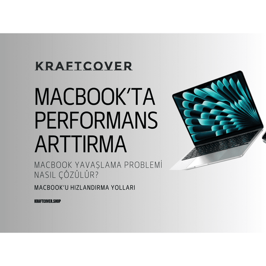 MacBook Performans Arttırma - Mac Yavaş Çalışma Problemi Nasıl Çözülür?