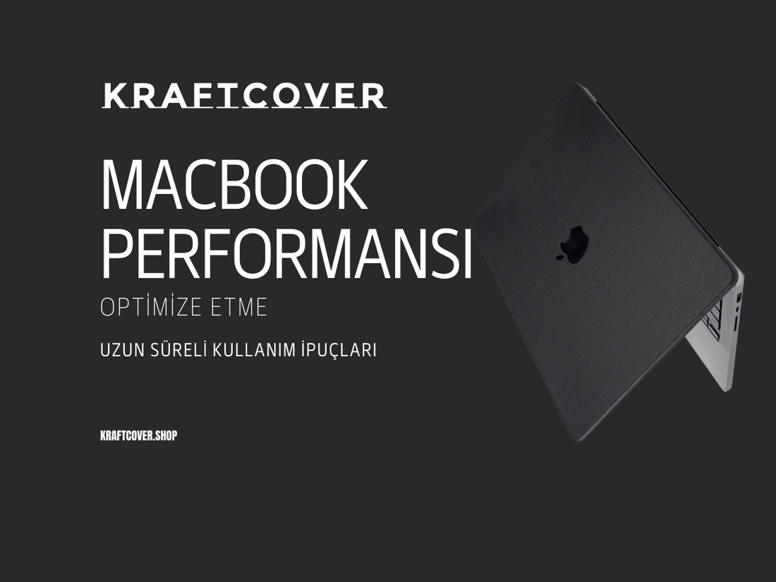 Uzun Süreli Kullanımda MacBook Performansı Nasıl Optimize Edilir?