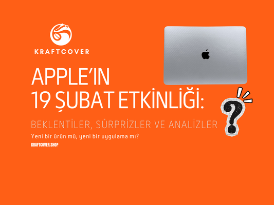 Apple’ın 19 Şubat 2025 Etkinliği: Beklentiler, Sürprizler ve Analizler