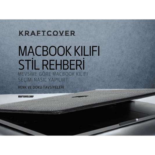 Mevsime Göre MacBook Koruyucu Seçimi: Hangi Renk MacBook Kılıfını Ne Zaman Almalıyım?