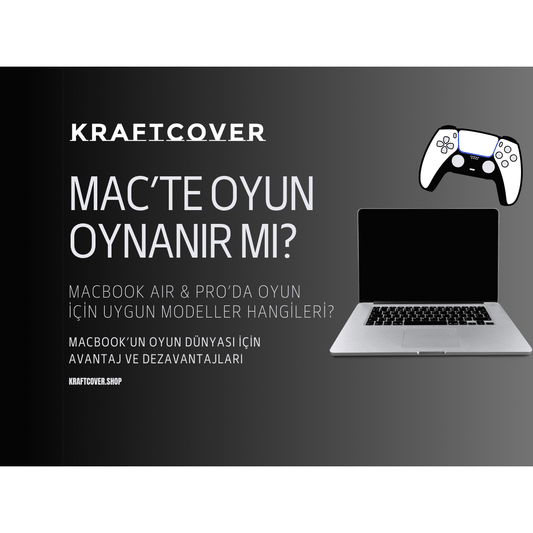 MacBook Air'de Oyun Oynanır Mı? MacBook Pro Oyun İçin Uygun Mu?