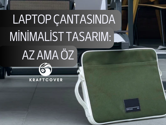 Laptop Çantasında Minimalist Tasarım: Az Ama Öz