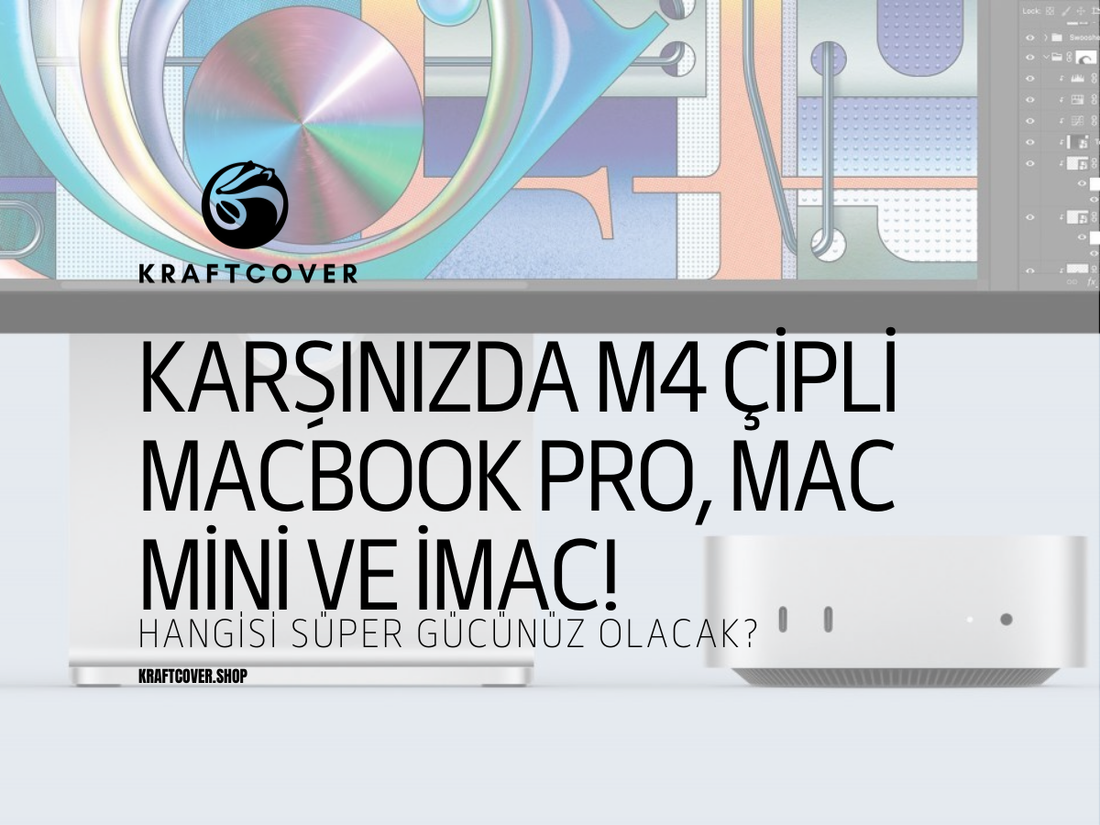 Karşınızda M4 Çipli MacBook Pro, Mac mini ve iMac! Hangisi Sizin Süper Gücünüz Olacak?