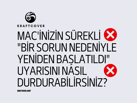 Mac'inizin Sürekli "Bir Sorun Nedeniyle Yeniden Başlatıldı" Uyarısını Nasıl Durdurabilirsiniz?