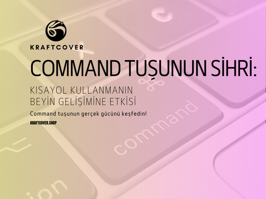 Command Tuşunun Sihri: Kısayol Kullanmanın Beyin Gelişimine Etkisi