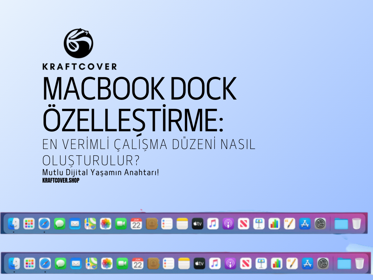 MacBook Dock Özelleştirme: En Verimli Çalışma Düzeni Nasıl Oluşturulur?