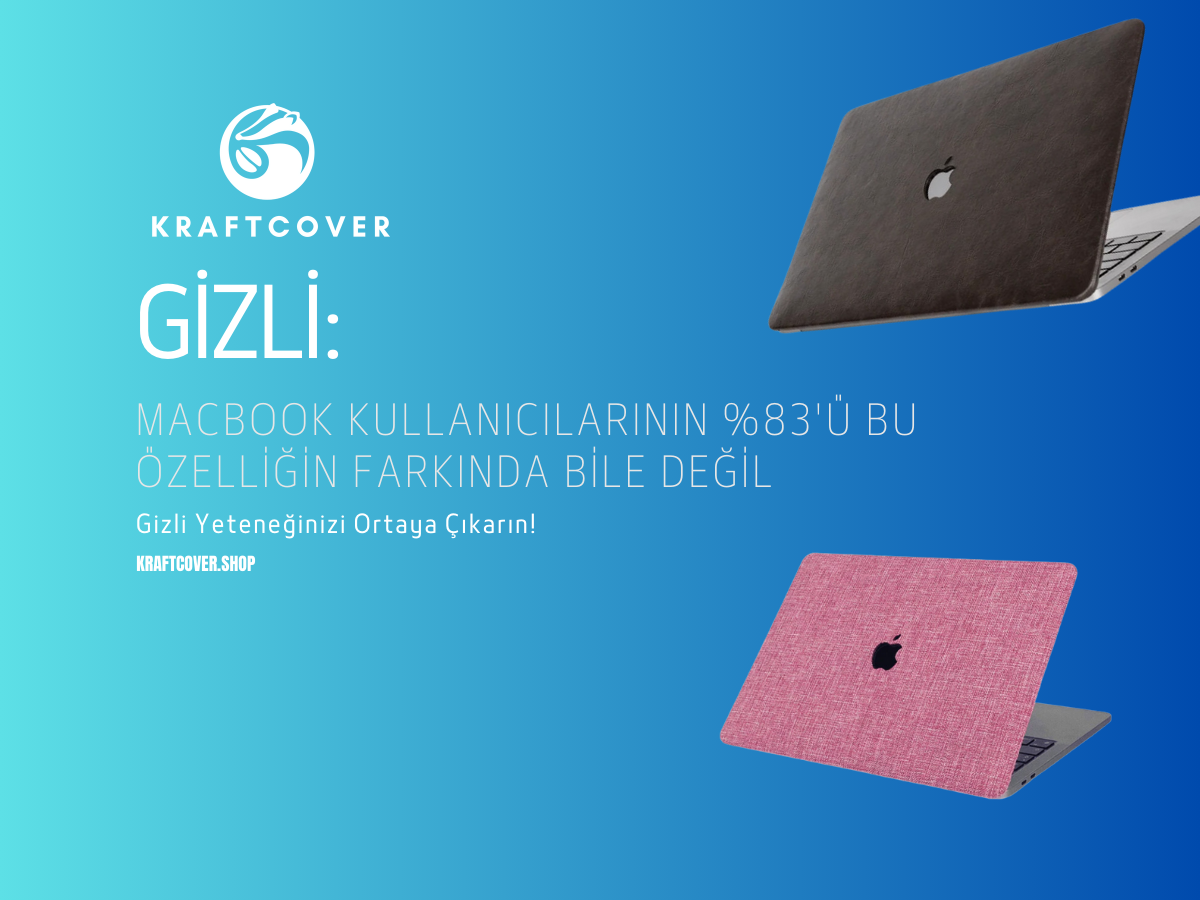 MacBook Kullanıcılarının %83'ü Bu Özelliğin Farkında Bile Değil