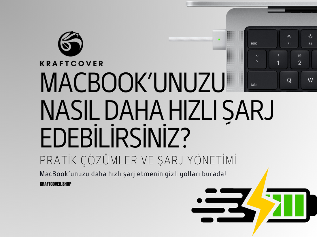 MacBook’unuzu Nasıl Daha Hızlı Şarj Edebilirsiniz? Pratik Çözümler ve Şarj Yönetimi