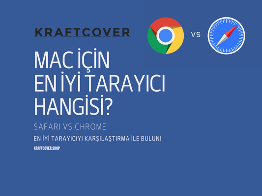 Mac’te Safari mi Chrome mu? En İyi Tarayıcı Hangisi?