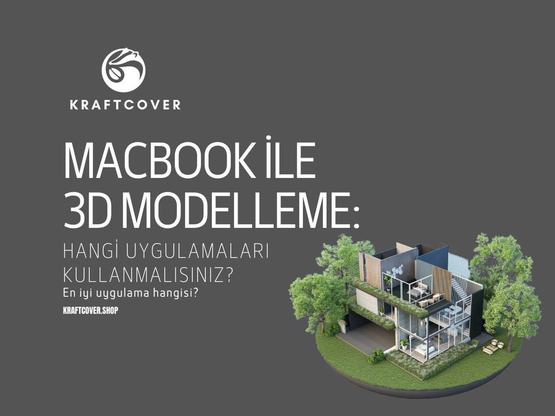 MacBook ile 3D Modelleme: Hangi Uygulamaları Kullanmalısınız?