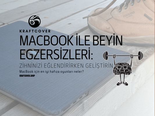 MacBook ile Beyin Egzersizleri: Zihninizi Eğlendirirken Geliştirin