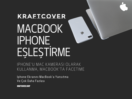 MacBook iPhone Eşzamanlama, Iphone Kamerasını Mac'te Kullanma, Ekran Yansıtma ve Daha Fazlası!