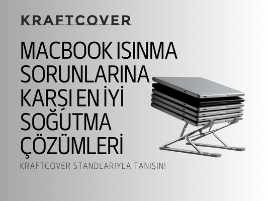 MacBook Isınma Sorunlarına Karşı En İyi Soğutma Çözümleri