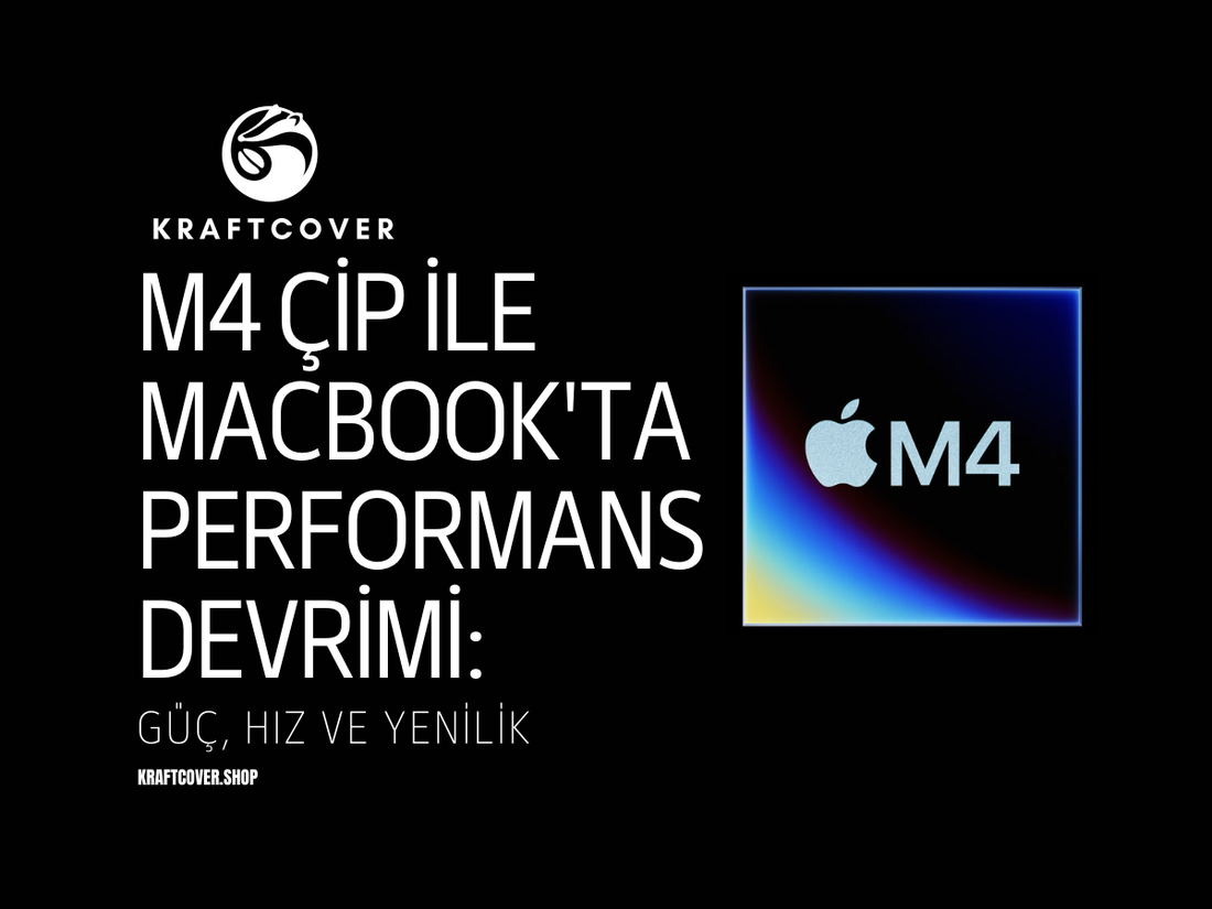 M4 Çip ile MacBook'ta Performans Devrimi: Güç, Hız ve Yenilik