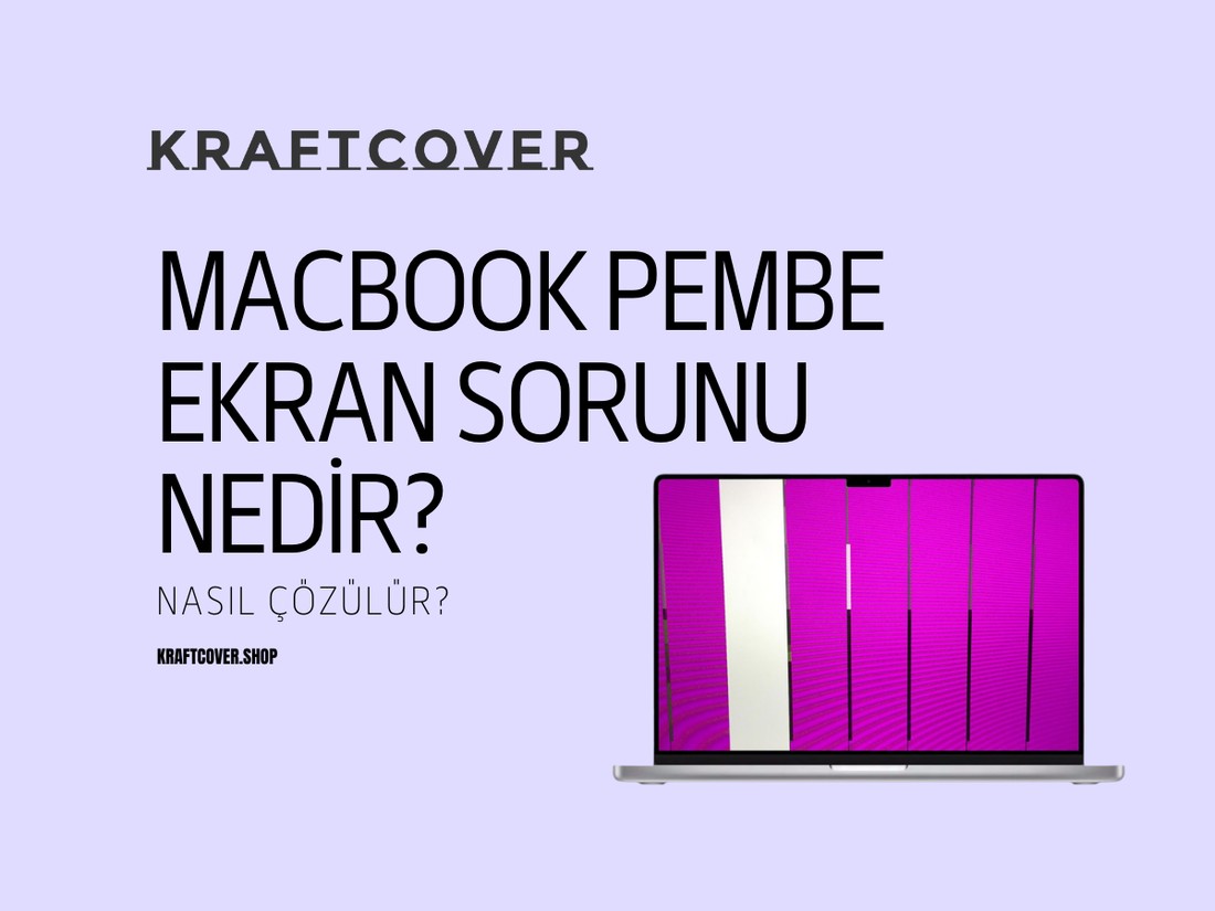 MacBook Pembe Ekran Sorunu Nedir? Nasıl Çözülür?