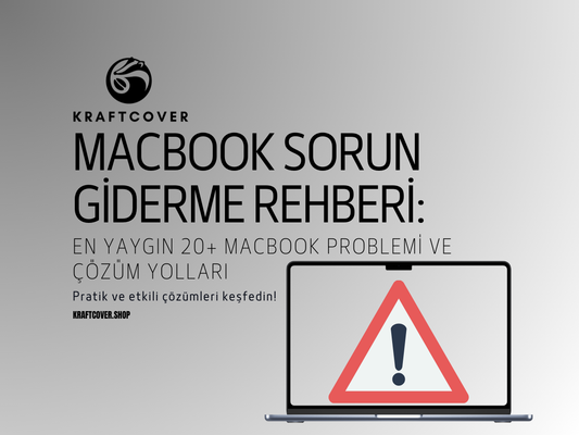 MacBook Sorun Giderme Rehberi: En Yaygın 20+ MacBook Problemi ve Çözüm Yolları