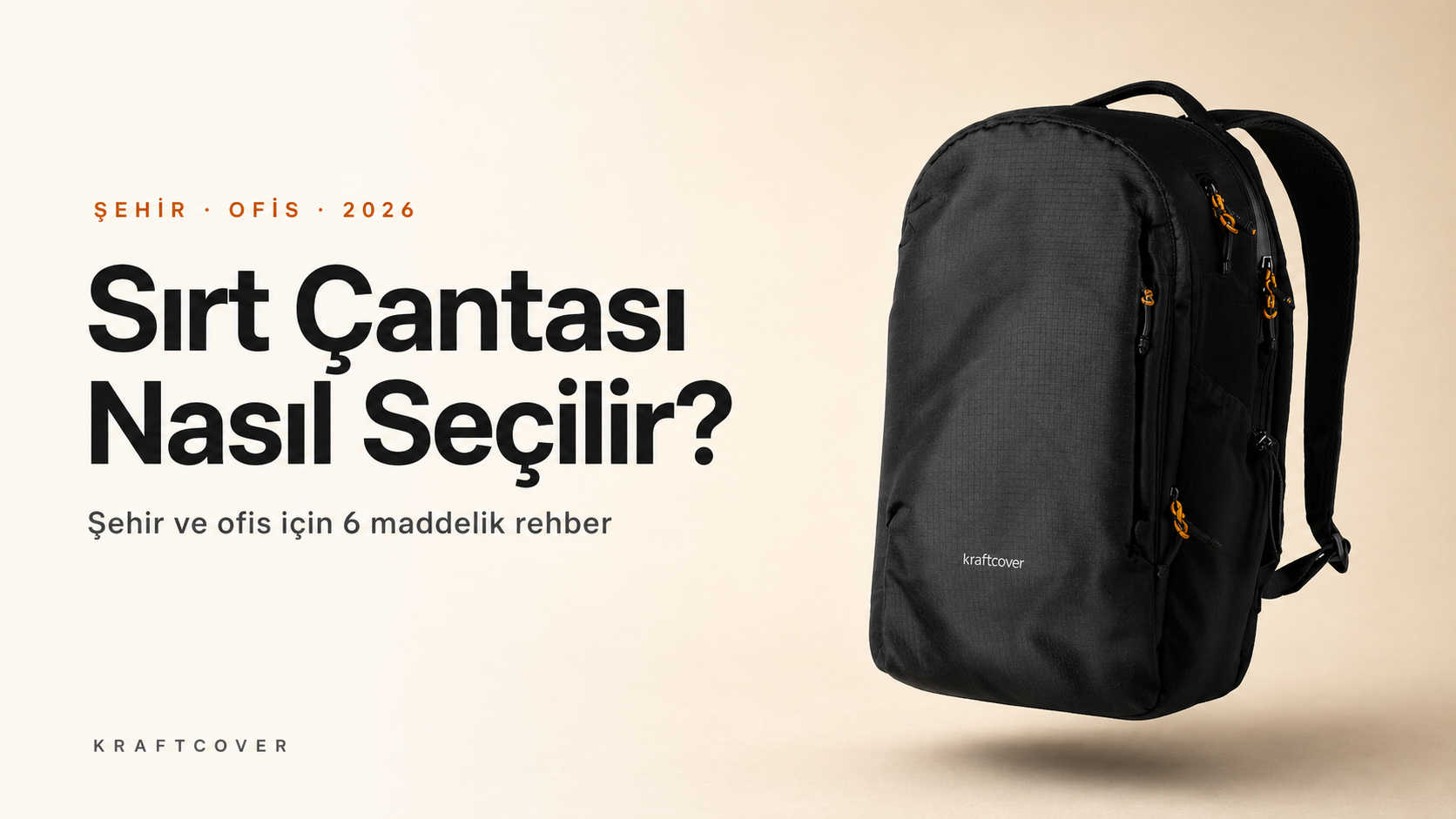 Sırt çantası nasıl seçilir — KraftCover All City BackPack şehir ofis rehberi