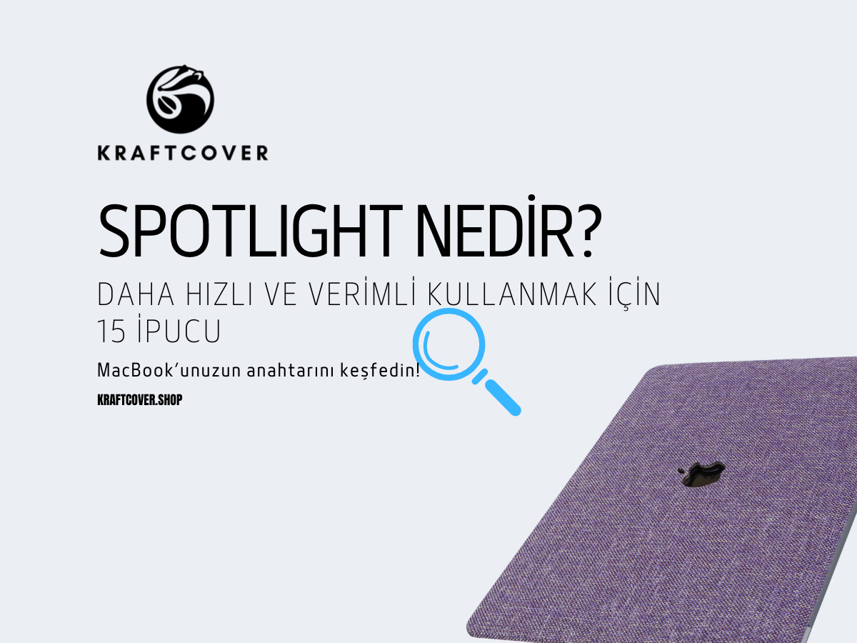 MacBook Spotlight Nedir? Daha Hızlı ve Verimli Kullanmak İçin 15 İpucu