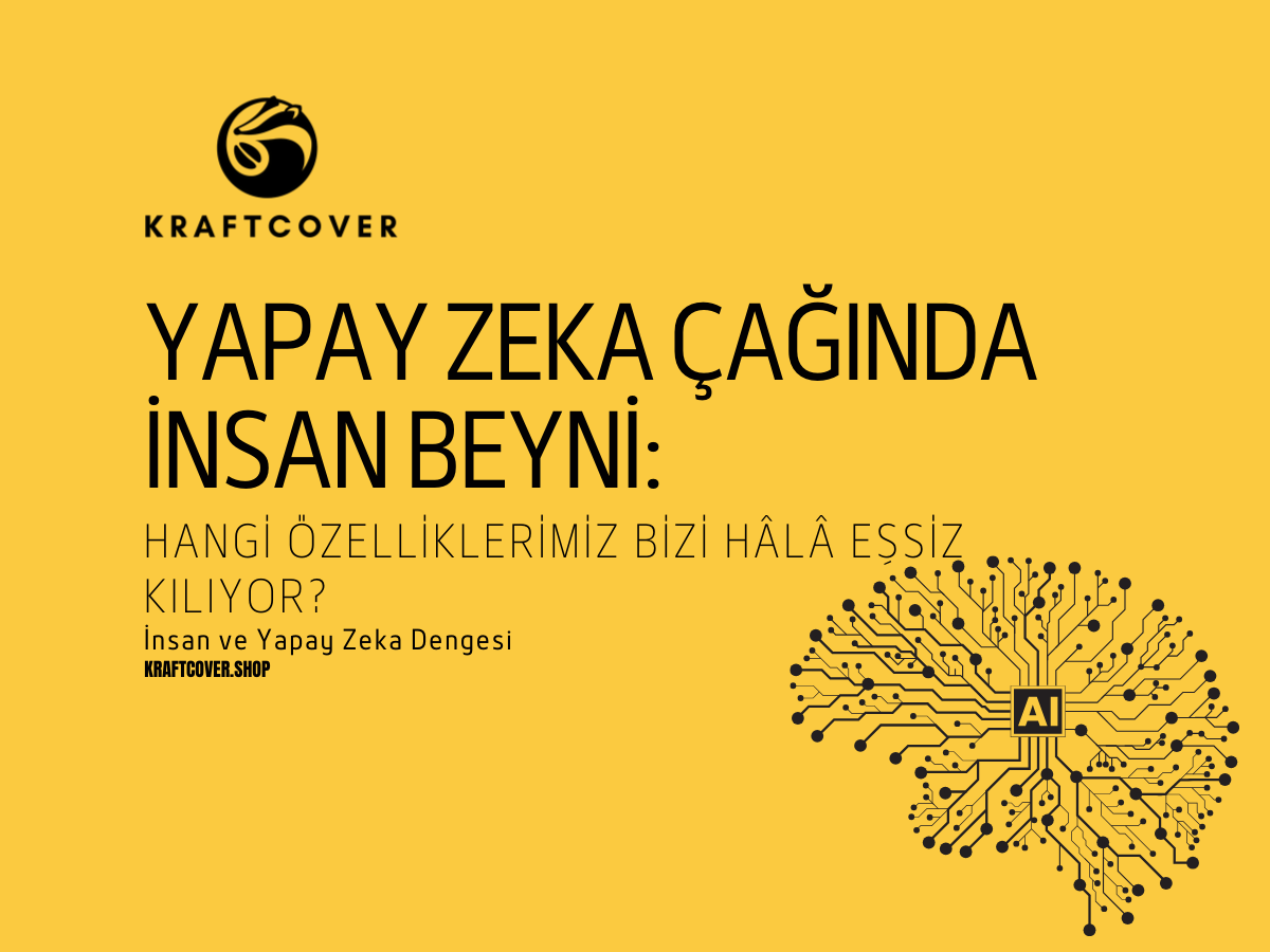 Yapay Zeka Çağında İnsan Beyni: Hangi Özelliklerimiz Bizi Hâlâ Eşsiz Kılıyor?